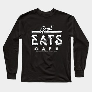 Good Eats Cafe, Austin,Texas 1980s Long Sleeve T-Shirt